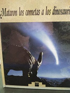 portada Mataron los Cometas a los Dinosaurios?