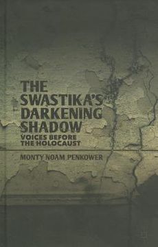 portada the swastika's darkening shadow: voices before the holocaust (en Inglés)