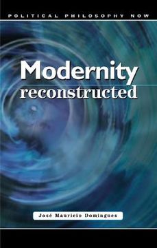 portada modernity reconstructed: freedom, equality, solidarity, and responsibility (en Inglés)