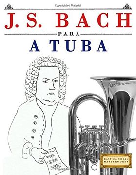 portada J. S. Bach para a Tuba: 10 peças fáciles para a Tuba livro para principiantes