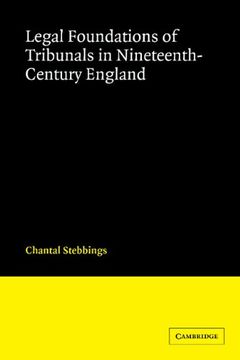 portada Legal Foundations of Tribunals in Nineteenth-Century England (Cambridge Studies in English Legal History) (en Inglés)