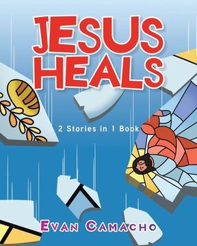portada Jesus Heals: 2 Stories in 1 Book (en Inglés)