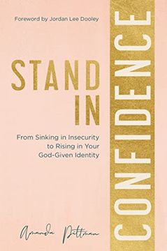 portada Stand in Confidence: From Sinking in Insecurity to Rising in Your God-Given Identity (en Inglés)