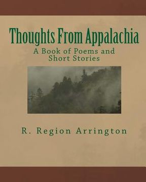 portada Thoughts From Appalachia: A Book of Poems and Short Stories (en Inglés)