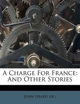 portada a charge for france: and other stories (en Inglés)