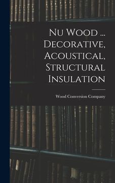portada Nu Wood ... Decorative, Acoustical, Structural Insulation (en Inglés)