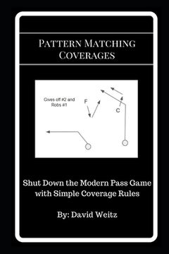 portada Pattern Matching Coverages: Shut Down the Modern Pass Game with Simple Coverage Rules (in English)