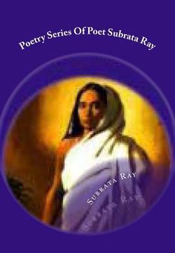 portada Poetry Series Of Poet Subrata Ray: Feeling Awakening Flowers . (en Inglés)