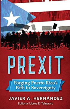portada Prexit: Forging Puerto Rico’S Path to Sovereignty (in English)