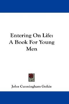 portada entering on life: a book for young men (en Inglés)