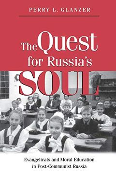 portada The Quest for Russia's Soul: Evangelicals and Moral Education in Post-Communist Russia (en Inglés)