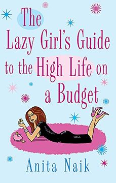 portada The Lazy Girl's Guide to the High Life on a Budget (en Inglés)