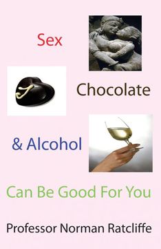 portada Sex, Chocolate & Alcohol can be Good for you (en Inglés)