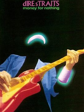 portada "Money for Nothing": Dire Straits