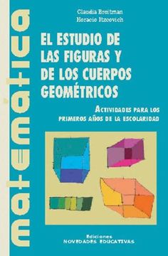 portada El Estudio de las Figuras y de los Cuerpos Geometricos: Actividad es Para los Primeros Años de la Escolaridad (in Spanish)
