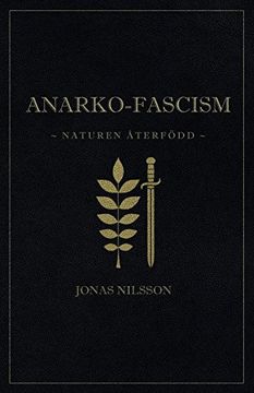 portada Anarko-Fascism: Naturen Återfödd (en Sueco)