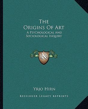 portada the origins of art: a psychological and sociological inquiry (en Inglés)