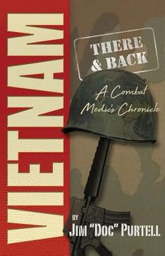 portada Vietnam: There and Back: A Combat Medic's Chronicle (en Inglés)