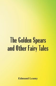 portada The Golden Spears and Other Fairy Tales (in English)