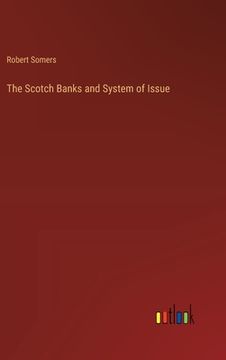 portada The Scotch Banks and System of Issue (en Inglés)