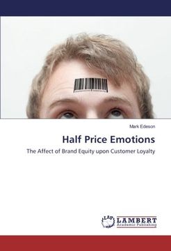 portada Half Price Emotions: The Affect of Brand Equity upon Customer Loyalty