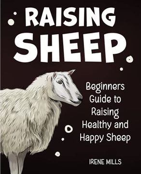 portada Raising Sheep: Beginners Guide to Raising Healthy and Happy Sheep