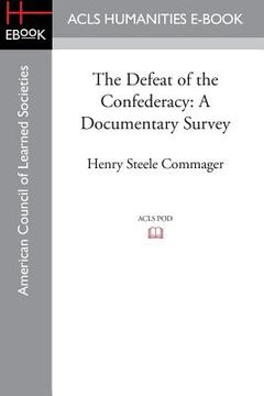 portada The Defeat of the Confederacy: a documentary survey