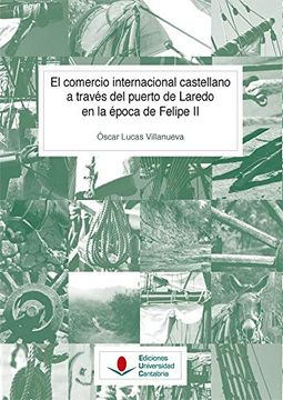 portada El Comercio Internacional Castellano a Través del Puerto de Laredo en la Época de Felipe ii