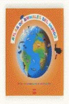 portada Atlas de animales del mundo (in Spanish)