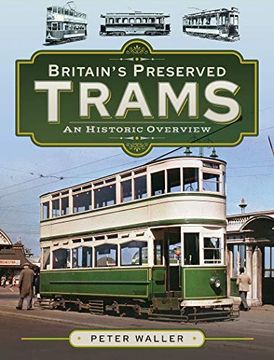 portada Britain's Preserved Trams: An Historic Overview (en Inglés)