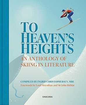 portada To Heaven's Heights: An Anthology of Skiing in Literature (in English)