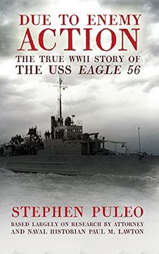 portada Due to Enemy Action: The True Wwii Story of the uss Eagle 56 (en Inglés)