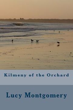 portada Kilmeny of the Orchard (in English)