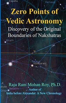 portada Zero Points of Vedic Astronomy: Discovery of the Original Boundaries of Nakshatras (in English)