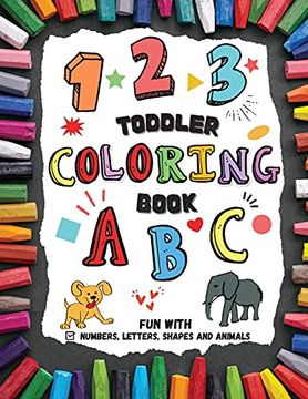 portada Toddler Coloring Book - fun With Numbers, Letters, Shapes and Animals (in English)