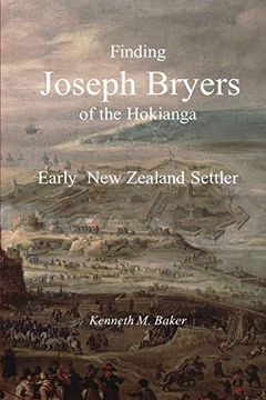 portada Finding Joseph Bryers of the Hokianga - Early new Zealand Settler (in English)