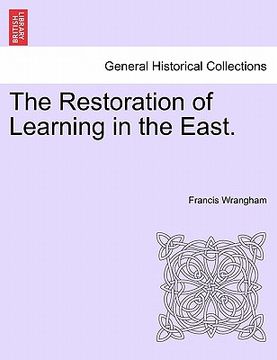 portada the restoration of learning in the east.