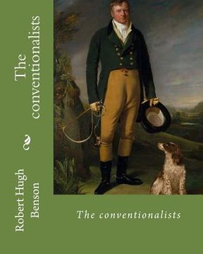 portada The conventionalists. By: Robert Hugh Benson: (World's classic's) 