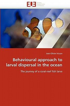 portada behavioural approach to larval dispersal in the ocean (en Inglés)