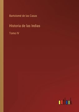 portada Historia de las Indias: Tomo IV