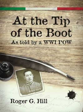 portada At the Tip of the Boot: As told by a WWI POW (in English)