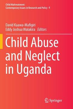 portada Child Abuse and Neglect in Uganda (en Inglés)