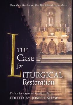 portada The Case for Liturgical Restoration: Una Voce Studies on the Traditional Latin Mass (in English)