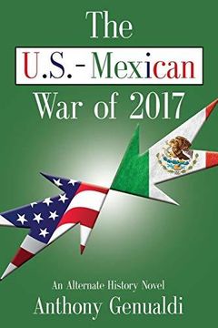 portada THE U.S.-MEXICAN WAR OF 2017 