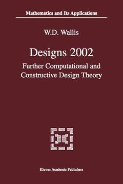 portada Designs 2002: Further Computational and Constructive Design Theory (in English)