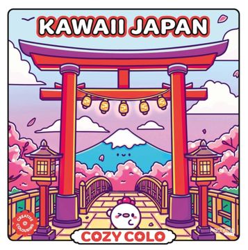 Cosy Colo - Kawaii Japan. A creative colouring book to explore the cosy charm of Japan — from cherry blossoms to karaoke, bento feasts to onsen bliss! (en Inglés)