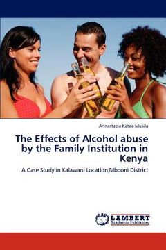portada the effects of alcohol abuse by the family institution in kenya (en Inglés)