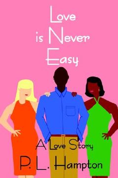 portada love is never easy: a love story (in English)