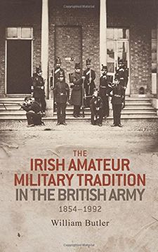 portada The Irish Amateur Military Tradition in the British Army, 1854-1992 (en Inglés)