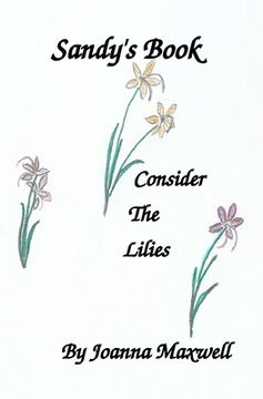 portada Sandy's Book: Consider the Lilies (en Inglés)